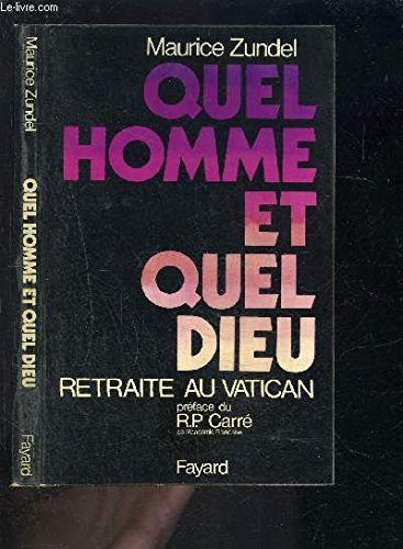 quel homme et quel dieu, retraite au vatican