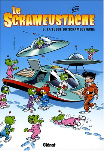 Le Scrameustache. Vol. 06. La fugue du Scrameustache