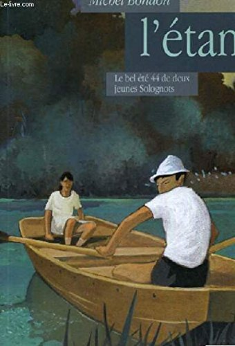 L'étang : le bel été 44 de deux jeunes Solognots