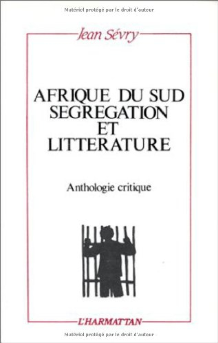Afrique du Sud, ségrégation et littérature : anthologie critique