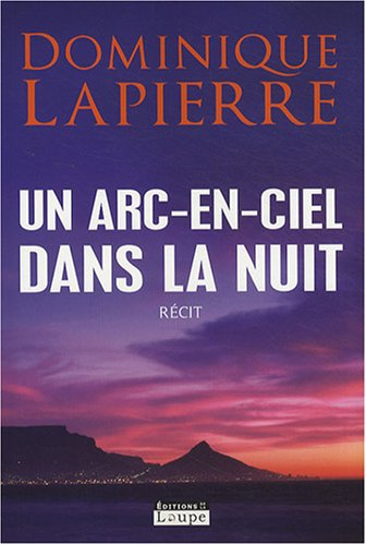 Un arc-en-ciel dans la nuit : récit
