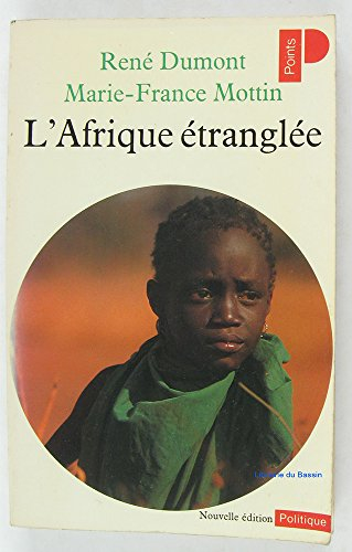 L'Afrique étranglée : Zambie, Tanzanie, Sénégal, Côte d'Ivoire, Guinée-Bissau, Cap-Vert
