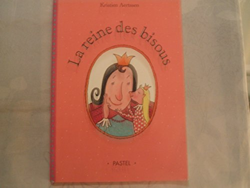 La reine des bisous
