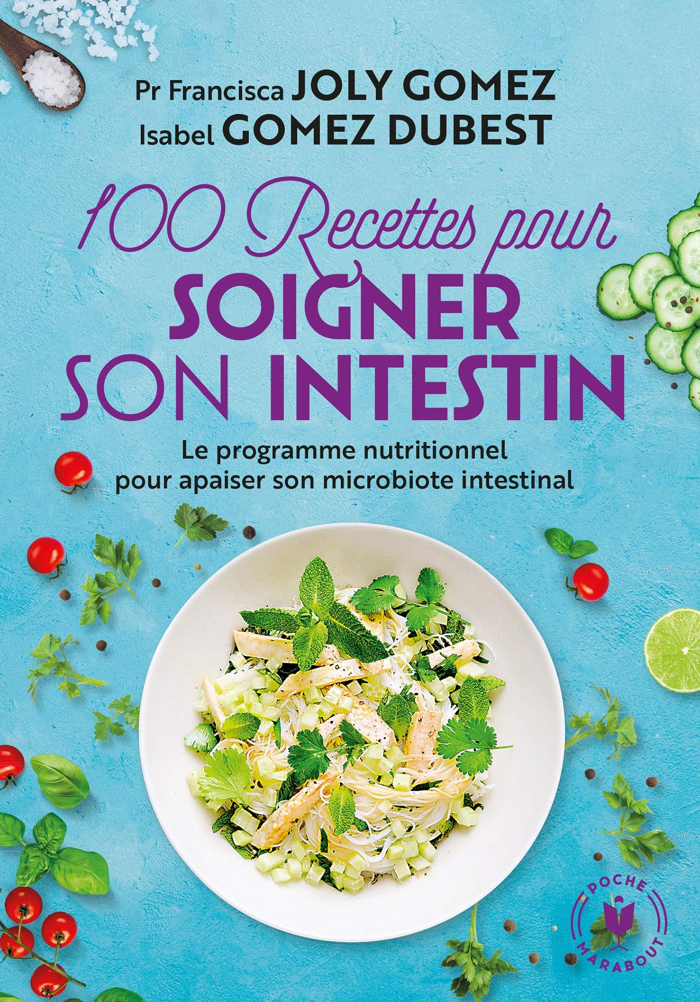 100 recettes pour soigner son intestin : le programme nutritionnel pour apaiser son microbiote intes