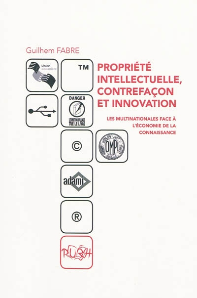 Propriété intellectuelle, contrefaçon et innovation : les multinationales face à l'économie de la co