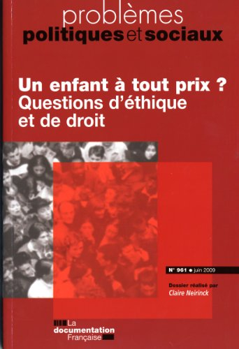 un enfant à tout prix? questions d'éthique et de droit (n.961 juin 2009)