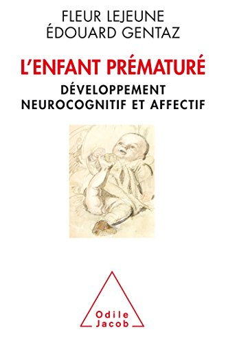L'enfant prématuré : développement neurocognitif et affectif