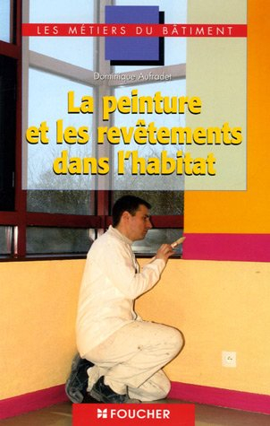La peinture et les revêtements dans l'habitat, CAP-BEP-Bac pro