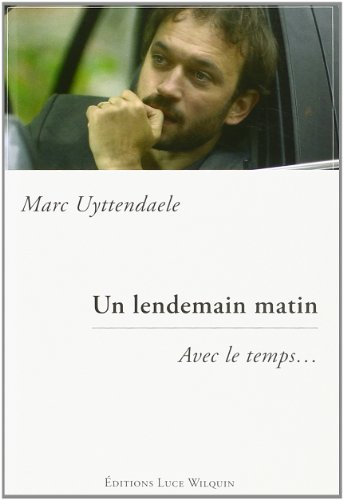 Un lendemain matin : avec le temps...