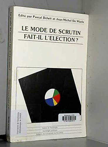 Le mode de scrutin fait-il l'élection ?