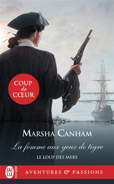 Le loup des mers. Vol. 1. La femme aux yeux de tigre