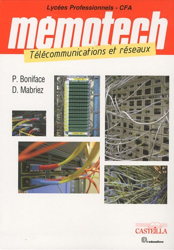 Mémotech télécommunications et réseaux : lycées professionnels, CFA