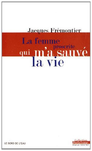 La femme proscrite qui m'a sauvé la vie
