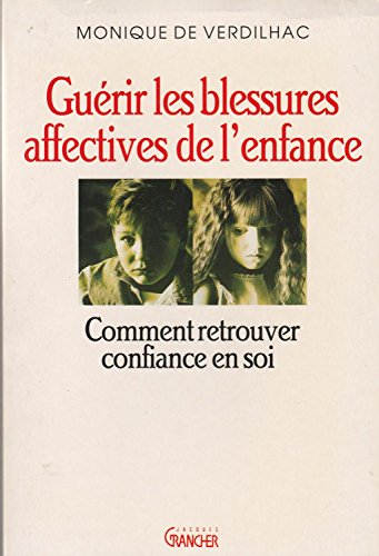 Guérir les blessures affectives de l'enfance
