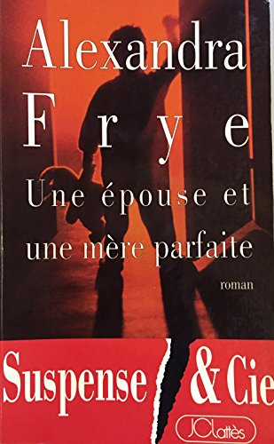 Une épouse et une mère parfaite