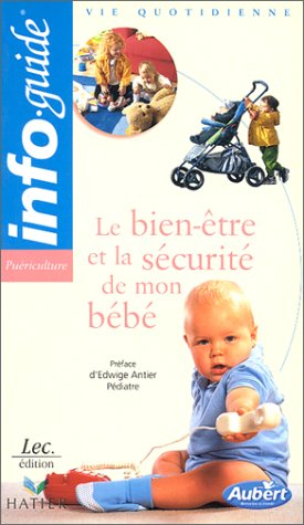 Le bien-être et la sécurité de mon bébé