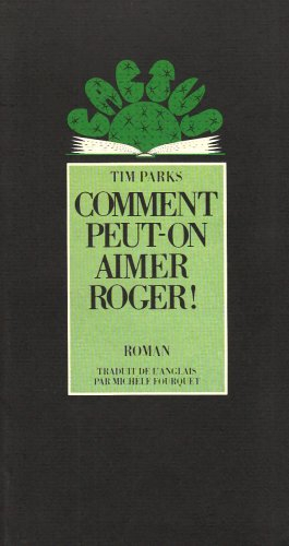Comment peut-on aimer Roger !