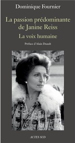 La passion prédominante de Janine Reiss : la voix humaine