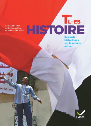Histoire terminale L, ES : regards historiques sur le monde actuel : format compact