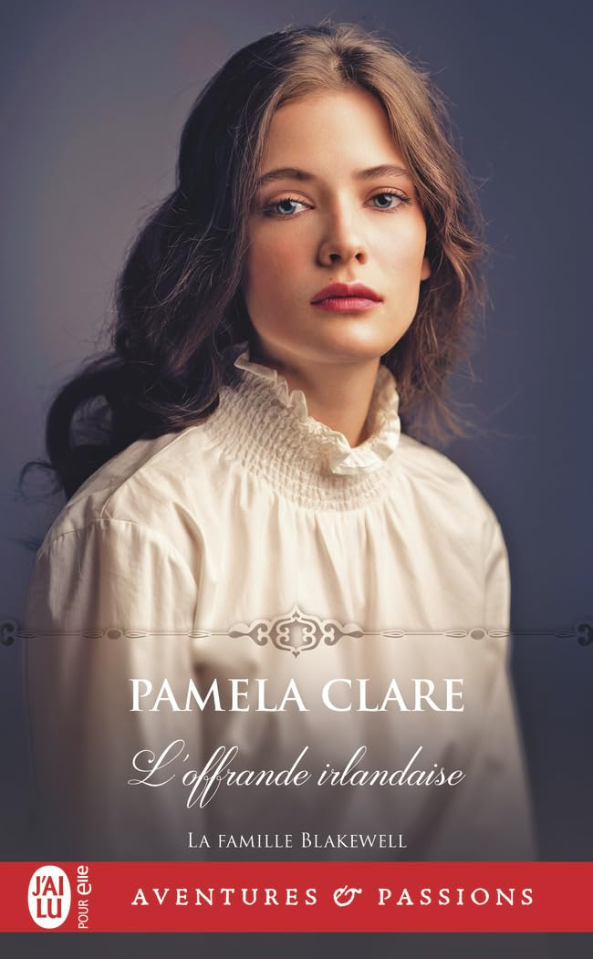 La famille Blakewell. Vol. 2. L'offrande irlandaise