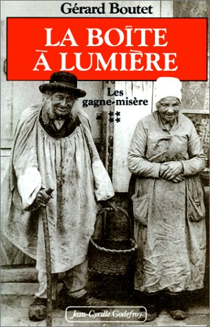 Les Gagne-misère. Vol. 4. La boîte à lumière