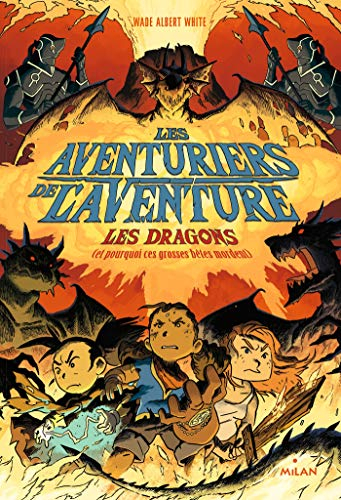 Les aventuriers de l'aventure. Vol. 2. Les dragons