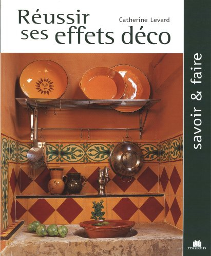 Réussir ses effets déco