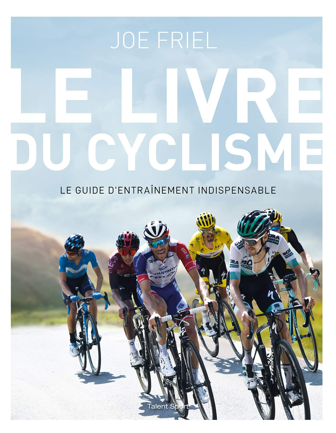 Le livre du cyclisme : le guide d'entraînement indispensable