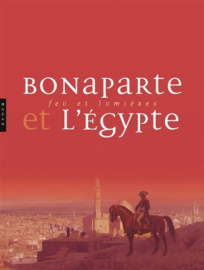 Bonaparte et la campagne d'Egypte