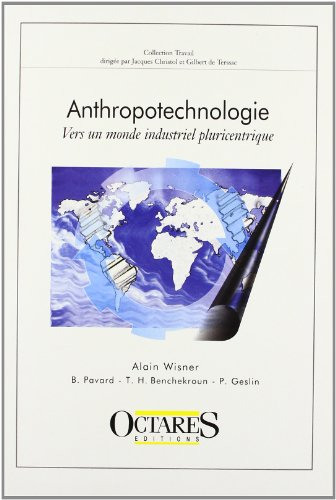 Anthropotechnologie : vers un monde industriel pluricentrique