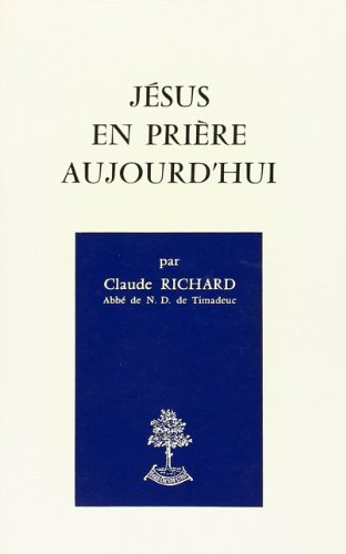 jésus en prière aujourd'hui