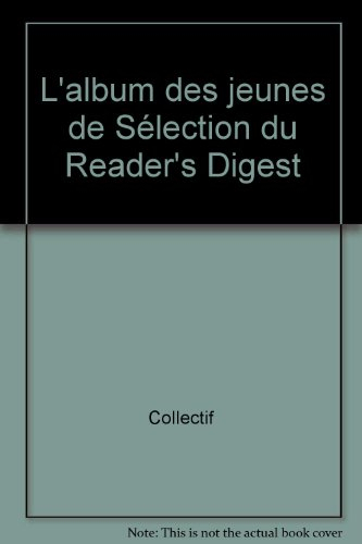 l'album des jeunes de "sélection du reader's digest"