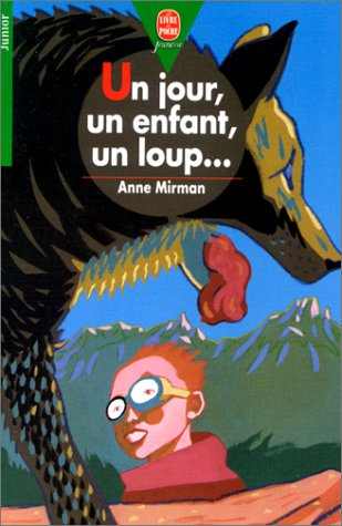Un jour, un enfant, un loup...