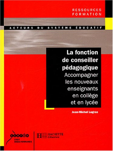 La fonction de conseiller pédagogique : accompagner les nouveaux enseignants en collège et lycée