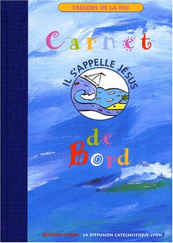 il s'appelle jésus. carnet de bord
