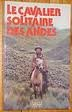 Le Cavalier solitaire des Andes