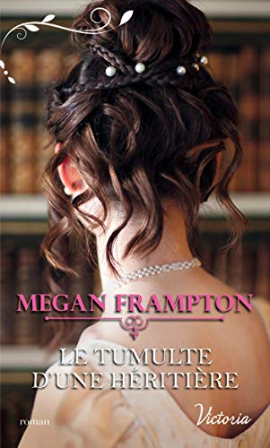Si j'étais une duchesse. Vol. 5. Le tumulte d'une héritière