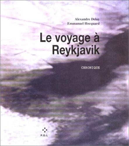 Le voyage à Reykjavik : chronique