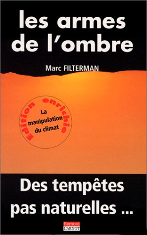 Les armes de l'ombre : des tempêtes pas naturelles...