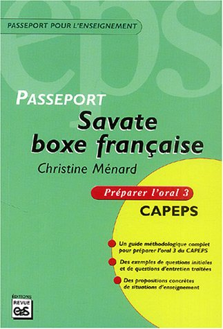 Passeport savate, boxe française : préparer l'oral 3 CAPEPS
