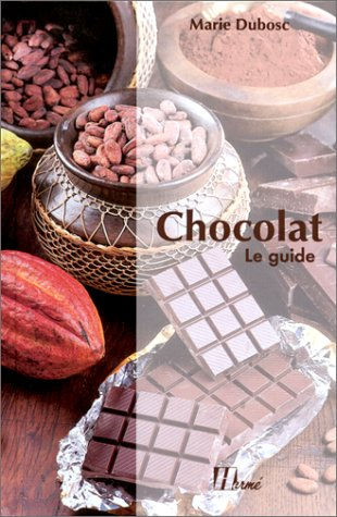 Chocolat, le guide