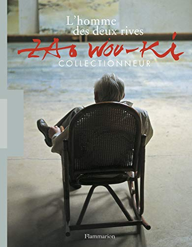 L'homme des deux rives : Zao Wou-Ki, collectionneur : donations au Musée de l'Hospice Saint-Roch et 