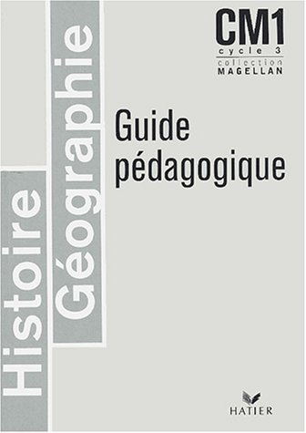 Histoire géographie CM1 cycle 3 : conforme aux nouveaux programmes