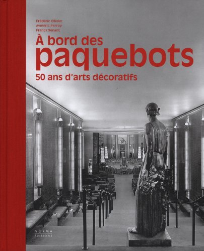 A bord des paquebots : 50 ans d'arts décoratifs