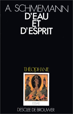 D'eau et d'esprit : étude liturgique du baptême