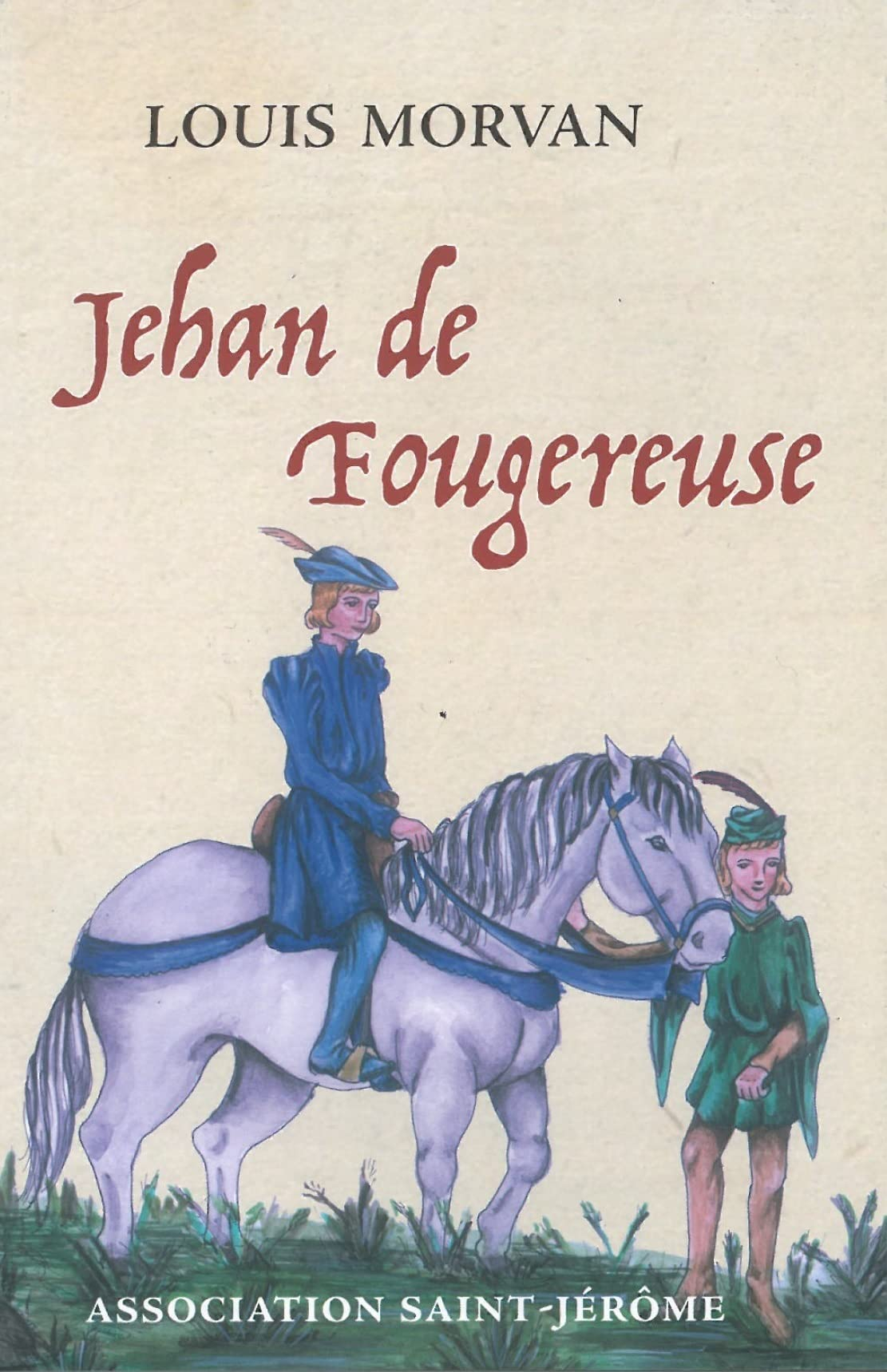 Jehan de Fougereuse : roman historique