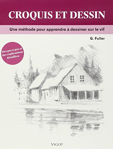 Croquis et dessin : une méthode pour apprendre à dessiner sur le vif
