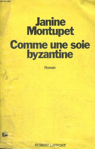 comme une soie byzantine : roman