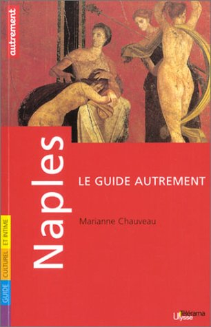 Naples : guide culturel et intime