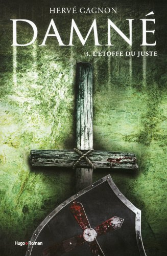 Damné. Vol. 3. L'étoffe du juste